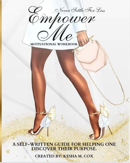 Never Settle For Less Empower Me Motivational Workbook (Pre-Orders Only)